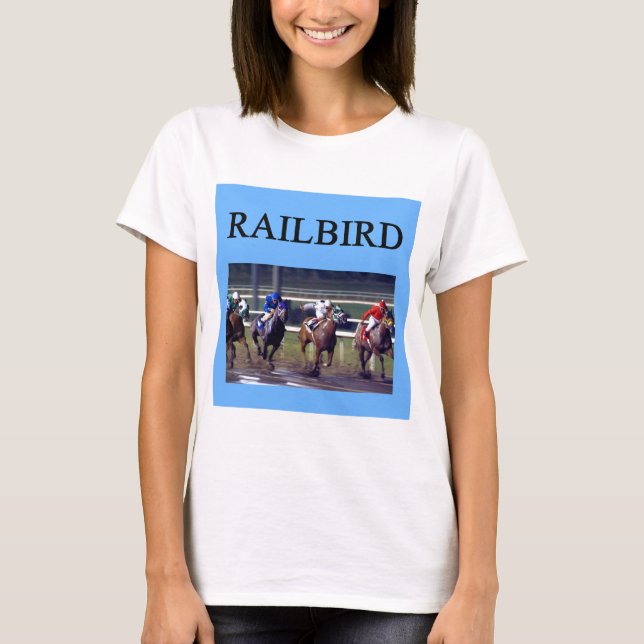 HORSE RACing railbird T-Shirt (Front)
