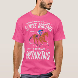 Horse Racing Riding Drinking 1 T-Shirt