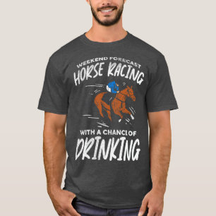 Horse Racing Riding Drinking 1 T-Shirt