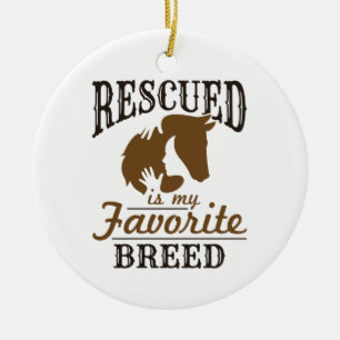 Horse Rescue Rescued Is My Favourite Breed Ceramic Tree Decoration