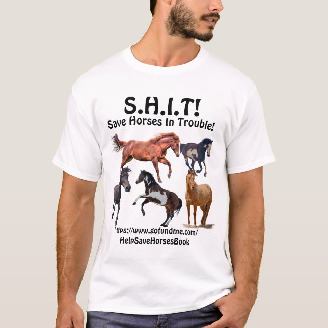 Horse Rescue S.H.I.T! - Save Horses In Trouble Tee (Front)