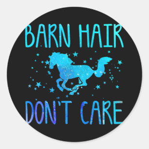 Horse Rider Gift Barn Hair Dont Care Funny Horse L Classic Round Sticker
