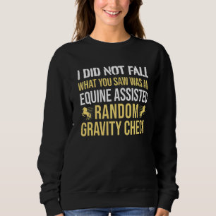 Horse Rider Gravity Check Horseback Riding Sweatshirt