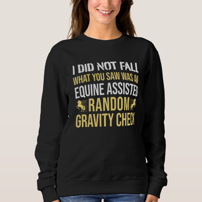 Horse Rider Gravity Check Horseback Riding Sweatshirt (Front)
