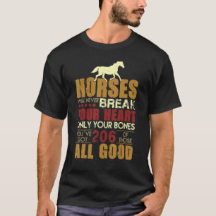 Horse Rider Horses Will Never Break Your Heart H T-Shirt
