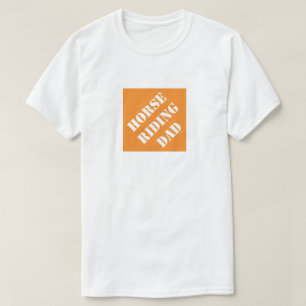Horse Riding Dad Funny Dad Humourous Father's Day T-Shirt