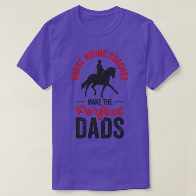 Horse Riding Equestrian Coach Perfect Dad Sports T T-Shirt (Design Front)