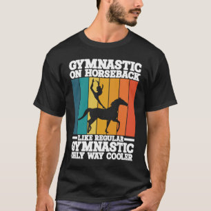 Horse Riding Gymnastic On Horseback Horse Vaulting T-Shirt
