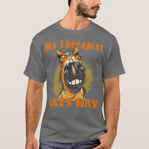 Horse Riding Horse Lover Horse Girl My Therapist E T-Shirt