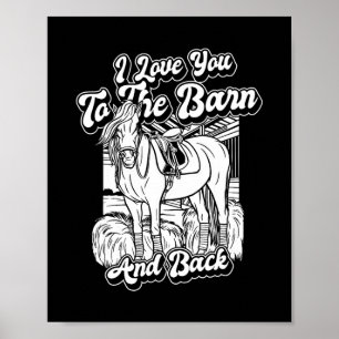 Horse Riding - Horseback I Love You To The Barn An Poster