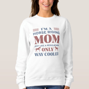 Horse Riding Mum Sweatshirt