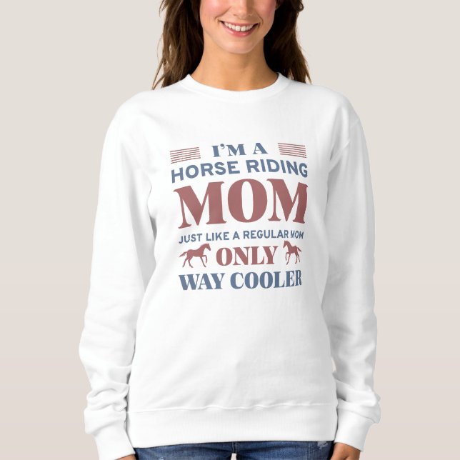 Horse Riding Mum Sweatshirt (Front)