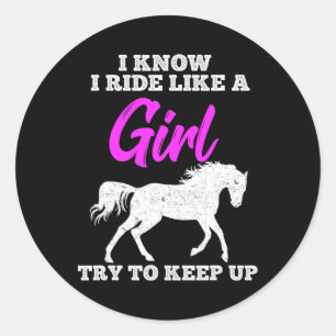 Horse Riding Ride Like Girl Keep Up Horseback Gift Classic Round Sticker