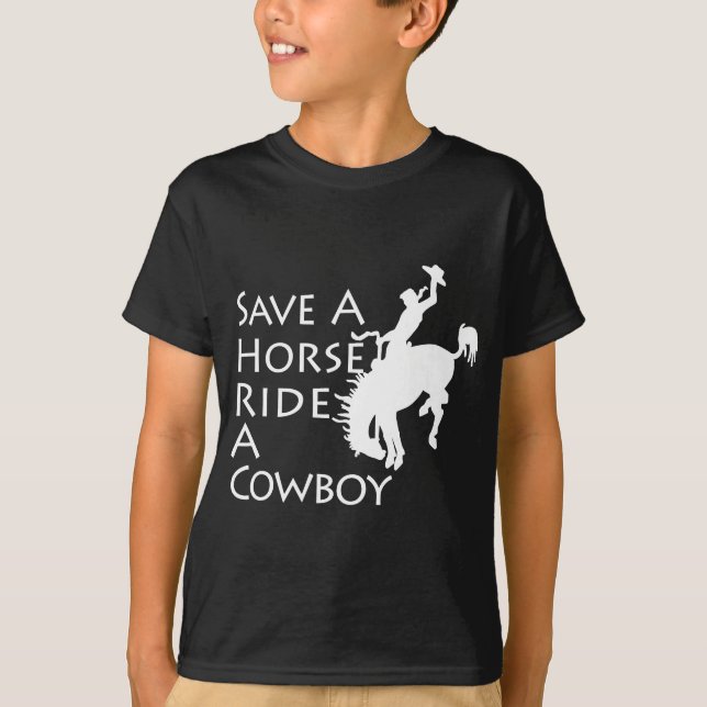 Horse - Save A Horse Ride A Cowboy T-Shirt (Front)