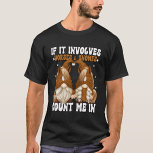 Horse Saying For Horse Trainer Cute Horse Riding G T-Shirt