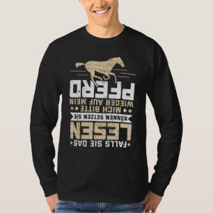 Horse Sayings Falls Die Das Lesen Auf S Pferd Ger T-Shirt