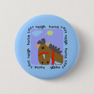 Horse Says Neigh Tshirts and Gifts 6 Cm Round Badge