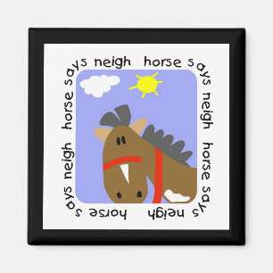 Horse Says Neigh Tshirts and Gifts Magnet