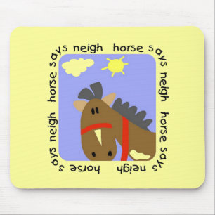 Horse Says Neigh Tshirts and Gifts Mouse Pad