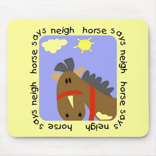 Horse Says Neigh Tshirts and Gifts Mouse Pad (Front)