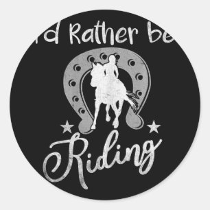 Horse Shirts For Women Girls Id Rather Be Riding H Classic Round Sticker