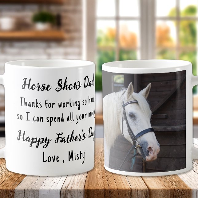Horse Show Dad - Custom Photo Funny Equine Coffee Mug (Creator Uploaded)