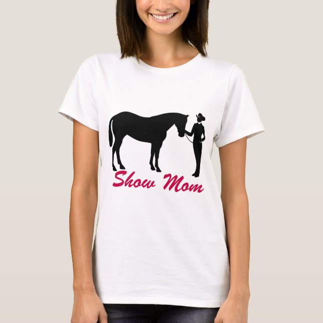 Horse Show Mum T-Shirt (Front)