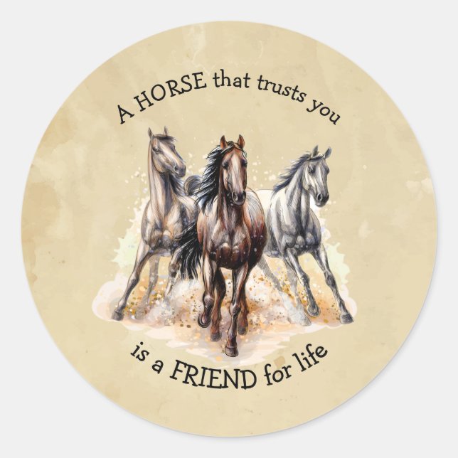 HORSE that Trusts FRIEND for life Quote Award Classic Round Sticker (Front)