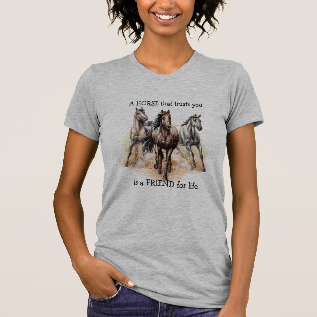 HORSE that Trusts FRIEND for life Quote   T-Shirt (Front)