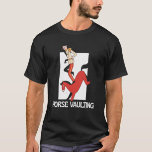 Horse Vaulting Hobby Horses Vaulter Equestrian T-Shirt