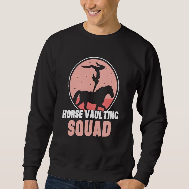 Horse Vaulting Squad Hobby Horses Equestrian Vault Sweatshirt (Front)