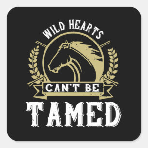 Horse - Wild Hearts Can't Be Tamed Square Sticker