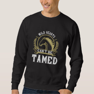 Horse - Wild Hearts Can't Be Tamed Sweatshirt