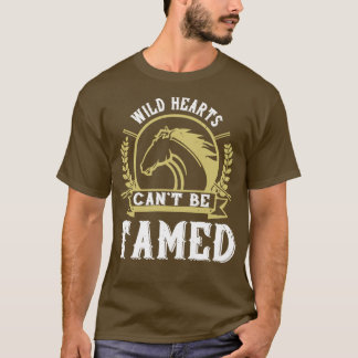 Horse Wild Hearts Cant Be Tamed T-Shirt