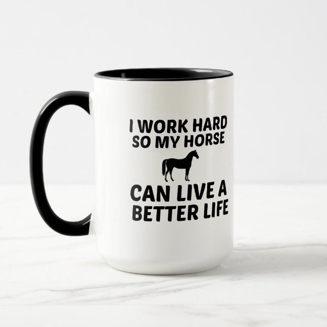 HORSE WORK BETTER LIFE MUG (Left)