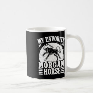 Horseback Riding Favourite Morgan Horse Rider Coffee Mug