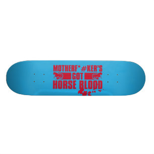Horseblood Skateboard