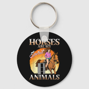 Horses Are My Spirit Animals I Equestrian Farm I P Key Ring