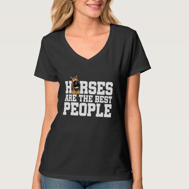 Horses Are The Best People Horse Lover Equestrian  T-Shirt (Front)