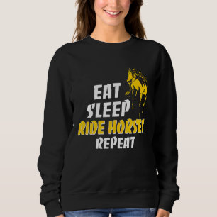 Horses For Girls Women Eat Sleep Ride Horses Repea Sweatshirt