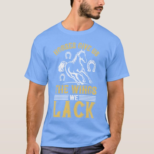 Horses Give Ushe Wings We Lack retro T-Shirt (Front)