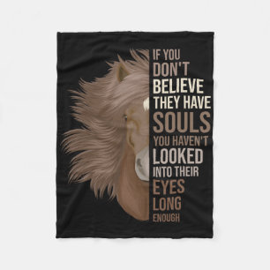 Horses Have A Soul Of Horse Owners And Horse Lover Fleece Blanket