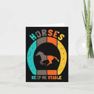 Horses Keep Me Stable - Horseback Riding Funny Hor Card