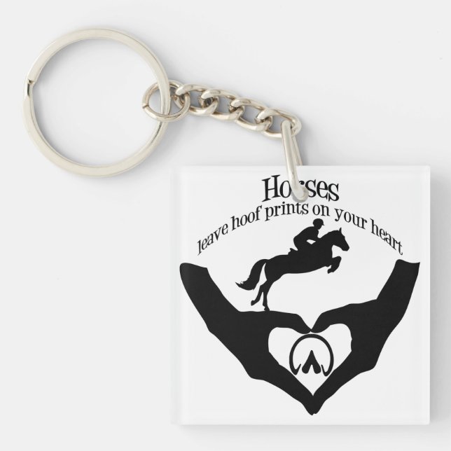 Horses Leave Hoof Prints on Your Heart Key Ring (Front)