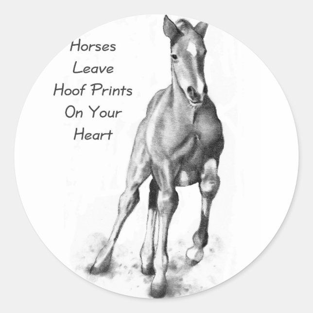 Horses Leave Hoofprints On Your Heart: Pencil Art Classic Round Sticker (Front)