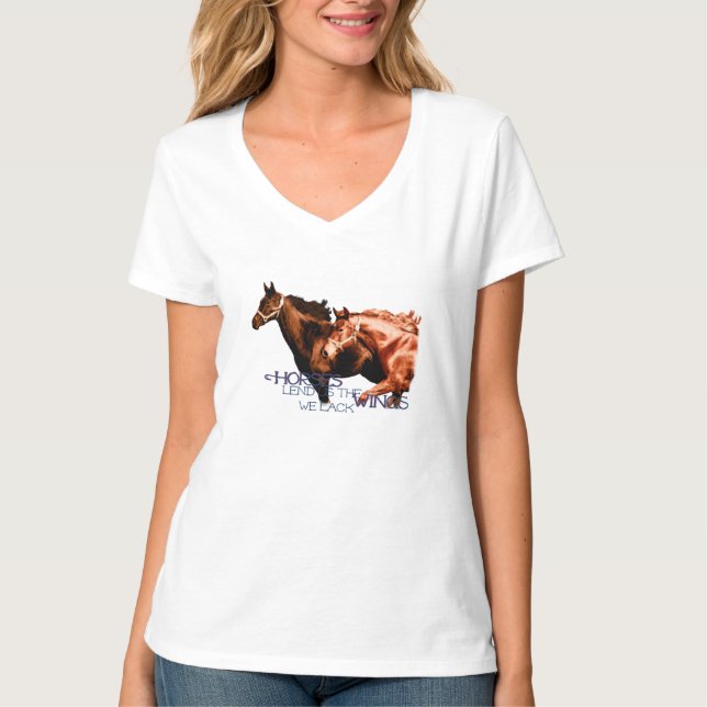 Horses Lend Us The Wings We Lack T-Shirt (Front)