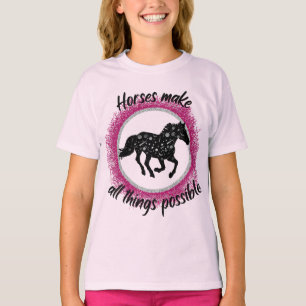 Horses Make All Things Possible T-Shirt