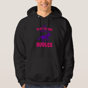 Horses My Best Friend Has Hooves Rider Horse Lover Hoodie