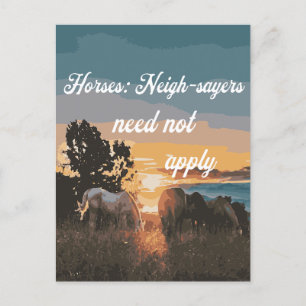 Horses Neighsayers Need Not Apply Postcard