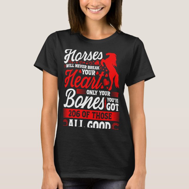 Horses Will Never Break Your Heart  2 T-Shirt (Front)
